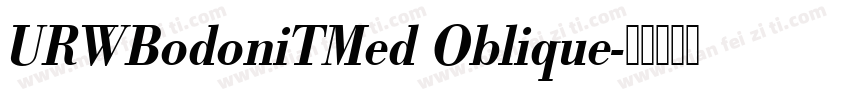 URWBodoniTMed Oblique字体转换
